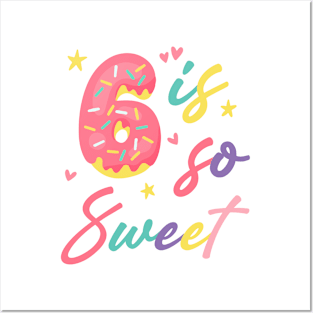 6 is so Sweet Girls 6th Birthday Donut Lover B-day Gift For Girls Kids toddlers Posters and Art